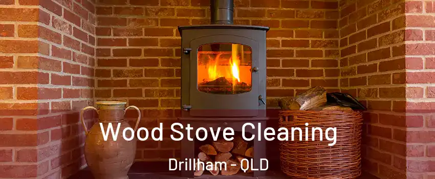 Wood Stove Cleaning Drillham - QLD