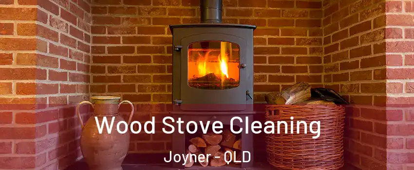  Wood Stove Cleaning Joyner - QLD
