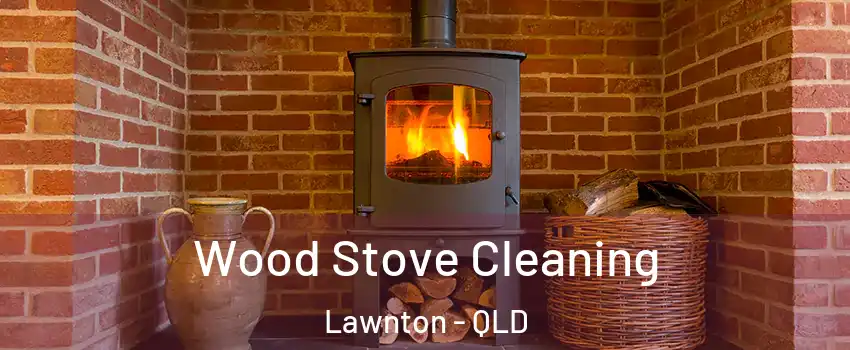 Wood Stove Cleaning Lawnton - QLD