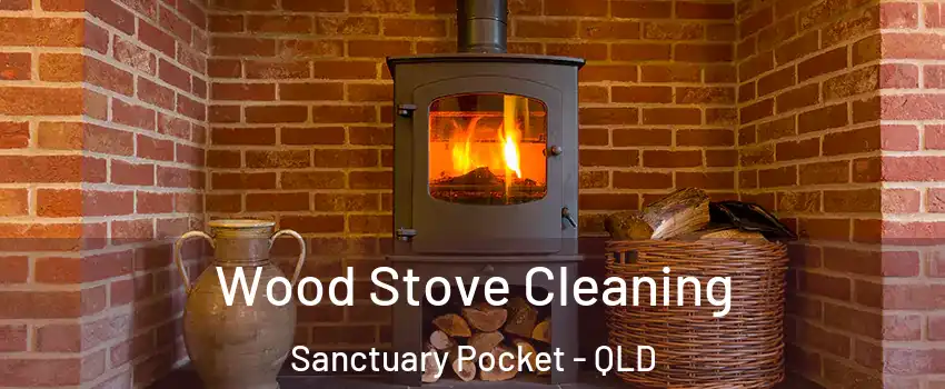 Wood Stove Cleaning Sanctuary Pocket - QLD