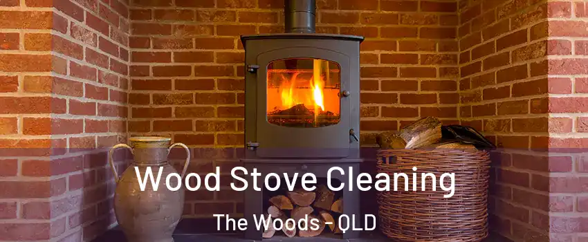 Wood Stove Cleaning The Woods - QLD