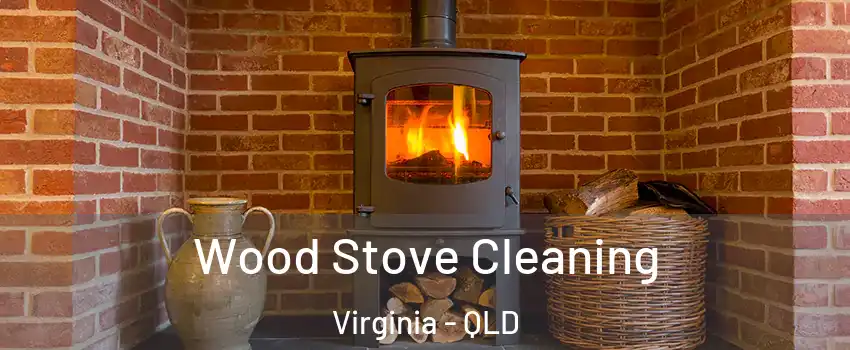 Wood Stove Cleaning Virginia - QLD