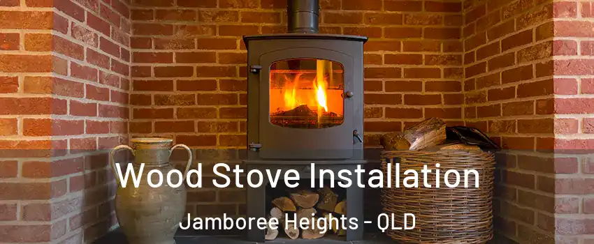 Wood Stove Installation Jamboree Heights - QLD
