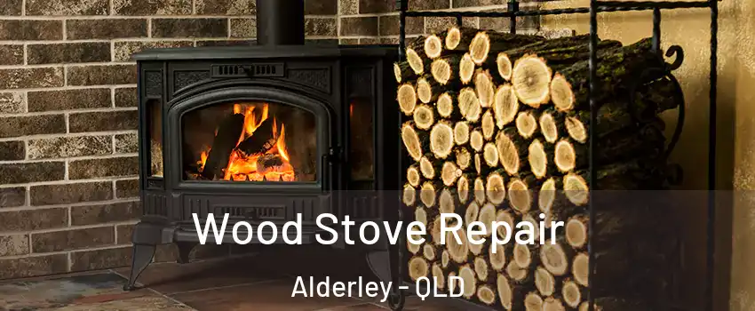 Wood Stove Repair Alderley - QLD
