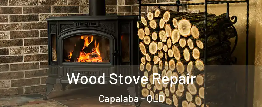 Wood Stove Repair Capalaba - QLD