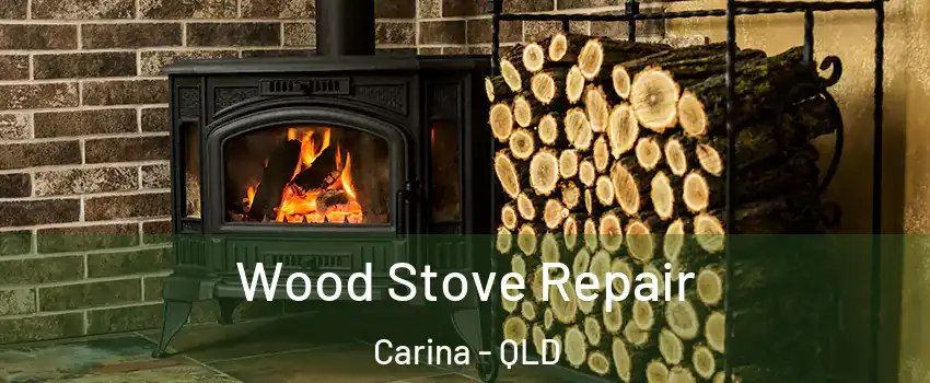 Wood Stove Repair Carina - QLD