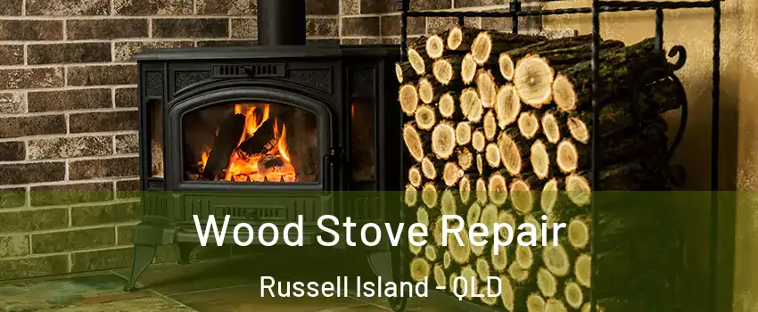  Wood Stove Repair Russell Island - QLD